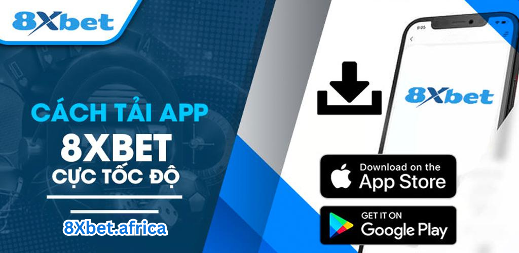 8Xbet.AFRICA - Hướng dẫn tải app 8xbet